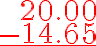 \begin{array}{r}20.\color{red}{00} \\-14.65 \\\hline\end{array}