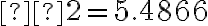 σ2=5.4866