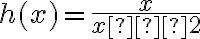 h(x) = \dfrac{x}{x – 2}